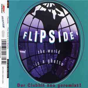 Flipside  - The World Is A Ghetto download free