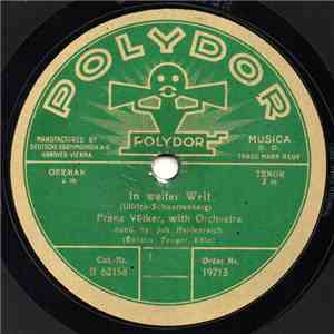 Franz Völker, With Orchestra - In Weiter Welt / Ay, Ay, Ay! (Cradle Song) = Schlaf Ein, Mein Blond-Engelein download mp3 flac