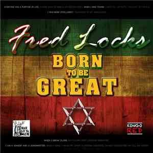 Fred Locks - Born To Be Great download free