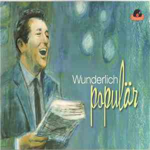Fritz Wunderlich - Wunderlich Populär download free