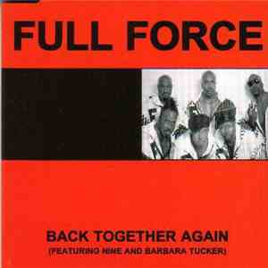 Full Force Featuring Nine And Barbara Tucker - Back Together Again download free