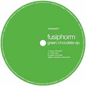 Fusiphorm - Green Chocolate EP download free