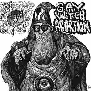 Gay Witch Abortion, The Grasshopper Lies Heavy - Gay Witch Abortion / The Grasshopper Lies Heavy download free