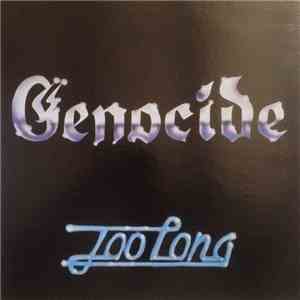 Genocide  - Too Long download free