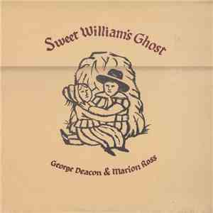 George Deacon & Marion Ross  - Sweet William's Ghost download free