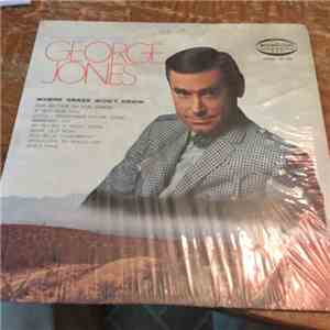 George Jones - Where Grass Won't Grow download free George Jones - Where Grass Won't Grow download mp3 flac