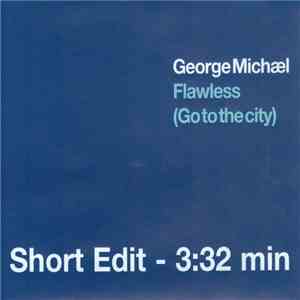 George Michael - Flawless (Go to the city) download free