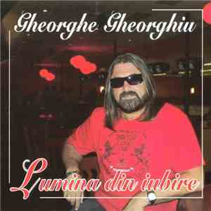 Gheorghe Gheorghiu - Lumina Din Iubire download free