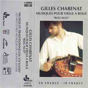 Gilles Chabenat - Musiques Pour Vielle A Roue "Bleu Nuit" download free