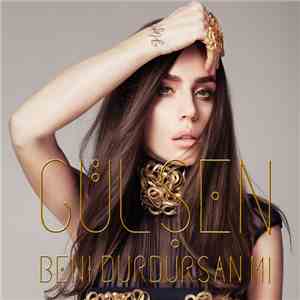 Gülşen - Beni Durdursan mı? download free