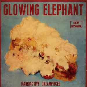 Glowing Elephant - Radioactive Creampieces download free