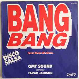 GMT Sound featuring Farah Jackson - Bang Bang Don't Shoot Me Down download free