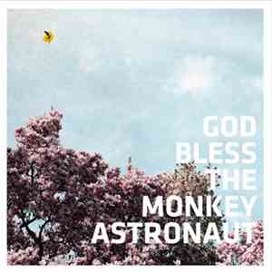 God Bless The Monkey Astronaut - God Bless The Monkey Astronaut download free