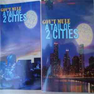 Gov't Mule - A Tail Of 2 Cities download free