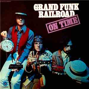 Grand Funk Railroad - On Time download free
