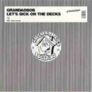 Grandadbob - Let's Sick On The Decks download free