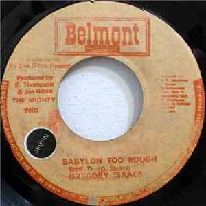 Gregory Isaacs / Mighty Two - Babylon Too Rough / I Stand Accused download free