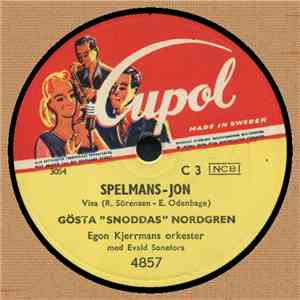 Gösta "Snoddas" Nordgren, Egon Kjerrmans Orkester Med Evald Sonefors - Spelmans-Jon / Trampa På download free Gösta "Snoddas" Nordgren, Egon Kjerrmans Orkester Med Evald Sonefors - Spelmans-Jon / Trampa På download mp3 flac