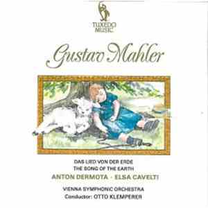 Gustav Mahler - Anton Dermota, Elsa Cavelti, Vienna Symphonic Orchestra, Otto Klemperer - Das Lied Von Der Erde = The Song Of The Earth = Le Chant De La Terre download free