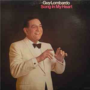 Guy Lombardo And His Royal Canadians - Song In My Heart download free
