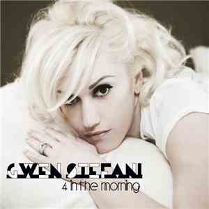Gwen Stefani - 4 In The Morning download free