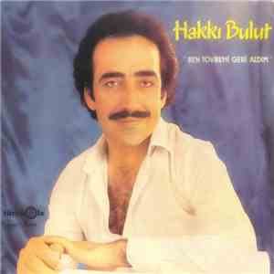 Hakkı Bulut - Ben Tövbemi Geri Aldım download mp3 flac