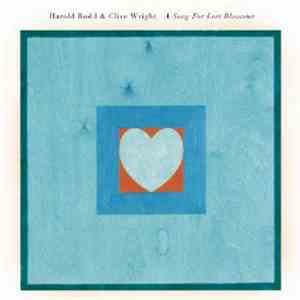 Harold Budd & Clive Wright - A Song For Lost Blossoms download free