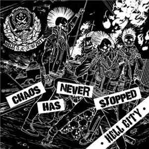 Hell City - Chaos Has Never Stopped download free Hell City - Chaos Has Never Stopped download mp3 flac
