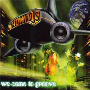 Hi-Town DJs - We Came To Groove download free