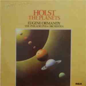 Holst, Eugene Ormandy, The Philadelphia Orchestra - The Planets download free