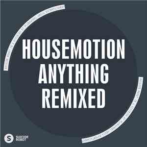 Housemotion  - Anything Remixed download mp3 flac