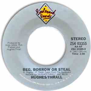 Hughes / Thrall - Beg, Borrow Or Steal / Who Will You Run To download free