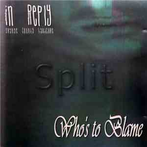 In Reply / Who's To Blame - Split download free
