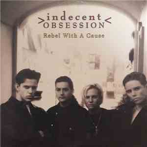 Indecent Obsession - Rebel With A Cause download free