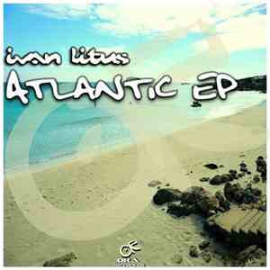 Ivan Litus - Atlantic EP download free