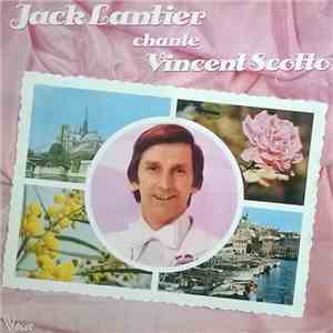 Jack Lantier - Jack Lantier Chante Vincent Scotto download free