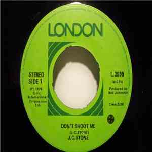 J.C. Stone - Don't Shoot Me / Woman Of Spring download free