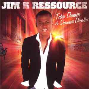 Jim K Ressource - Taka Danser & Secousses Décalées download free