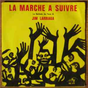 Jim Larriaga - La Marche A Suivre / La Ballade De Face B download free