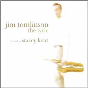 Jim Tomlinson Featuring Stacey Kent - The Lyric download free