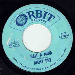 Jimmy Dry - Half A Mind download free