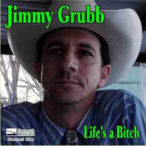 Jimmy Grubb - Life's A Bitch CD Single download free