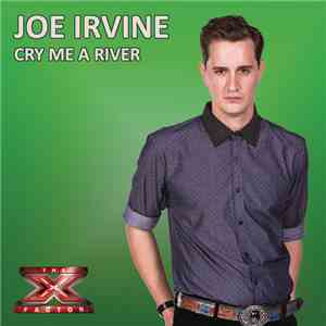 Joe Irvine - Cry Me A River download free