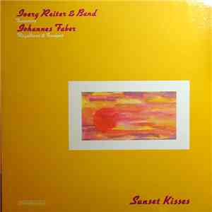 Joerg Reiter & Band Featuring Johannes Faber - Sunset Kisses download free