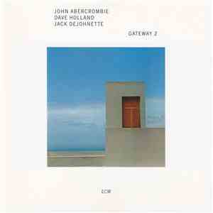 John Abercrombie / Dave Holland / Jack DeJohnette - Gateway 2 download free