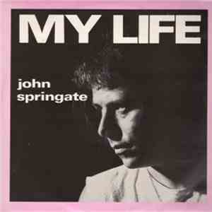John Springate - My Life download free