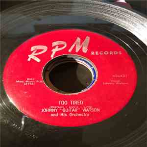 Johnny Guitar Watson - Too Tired / Don't Touch Me download free