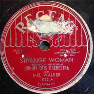 Johnny Otis Orchestra With Mel Walker - Strange Woman / Lonely Blues download mp3 flac