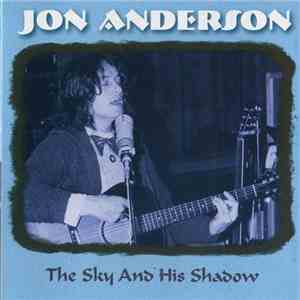 Jon Anderson - The Sky And His Shadow download free