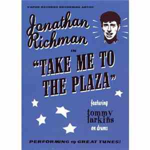 Jonathan Richman - Take Me To The Plaza download free
